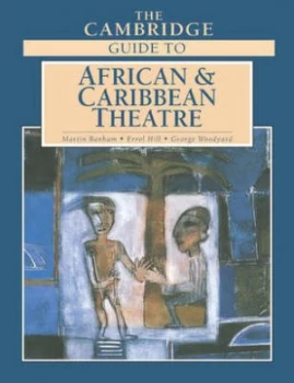Image of The Cambridge Guide to African and Caribbean Theatre by Martin Banham Paperback