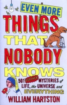 Image of Even More Things That Nobody Knows by William Hartston Paperback