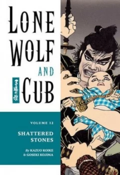 Image of Lone Wolf and Cub Volume 12 Shattered Stones by Kazuo Koike Book