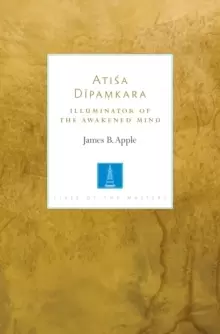 Image of Atisa Dipamkara : The Illuminator of the Awakened Mind