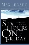 Image of six hours one friday living in the power of the cross