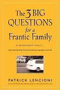 Image of 3 big questions for a frantic family a leadership fable about restoring san