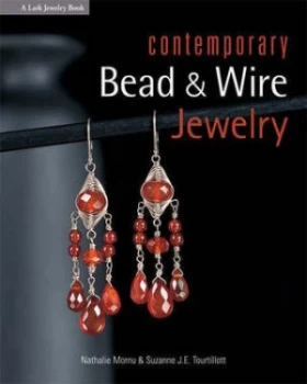 Image of Contemporary Bead and Wire Jewelry by Nathalie Mornu and Suzanne J. E Tourtillott Book