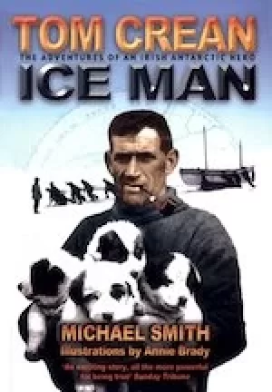 Image of Tom Crean: Ice Man