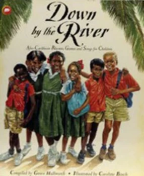 Image of Down by the River by Grace Hallworth and Caroline Binch Book