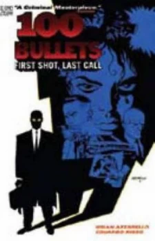 Image of 100 Bullets. Vol. 1 First Shot Last Call by Brian Azzarello Paperback