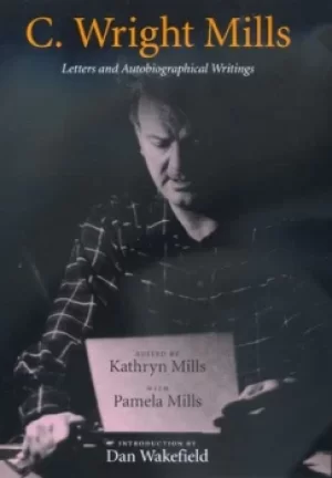 Image of Letters and autobiographical writings by C. Wright Mills