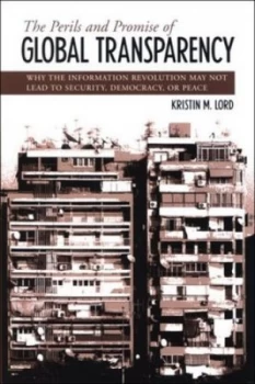 Image of The Perils and Promise of Global Transparency by Kristin M Lord Hardback