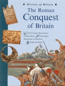 Image of The Roman Conquest of Britain by Brenda Williams and John James Book