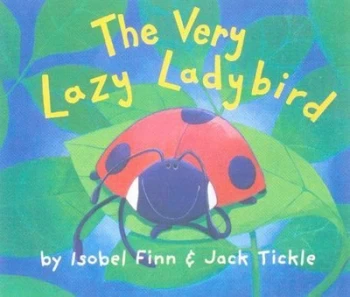 Image of The Very Lazy Ladybird by Isobel Finn and Jack Tickle Paperback
