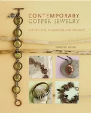 Image of contemporary copper jewelry w dvd step by step techniques and projects