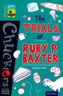 Image of Oxford Reading Tree TreeTops Chucklers: Level 16: The Trials of Ruby P. Baxter