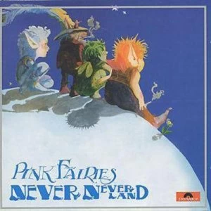 image of Neverneverland by The Pink Fairies CD Album