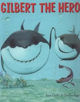 Image of Gilbert the Hero by Jane Clarke Paperback