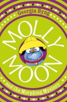 Image of Molly Moon and the Morphing Mystery by Georgia Byng Book