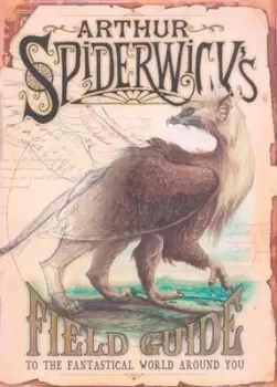 Image of Arthur Spiderwicks field guide to the fantastical world around you by Tony DiTerlizzi