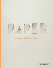 Image of Paper: Material, Medium, Magic