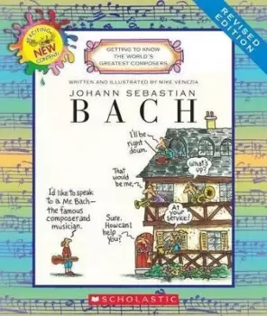 Image of Johann Sebastian Bach (Revised Edition) (Getting to by Mike Venezia