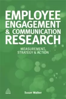 Image of Employee Engagement and Communication Research : Measurement, Strategy and Action