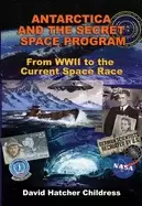 Image of antarctica and the secret space program from wwii to the current space race