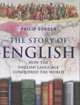 Image of The Story of English by Philip Gooden Hardback