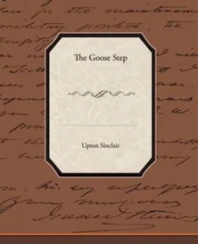 Image of Goose-Step by Upton Sinclair Paperback