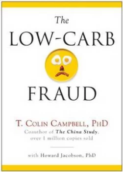 Image of The Low-Carb Fraud by T. Colin Campbell Hardback