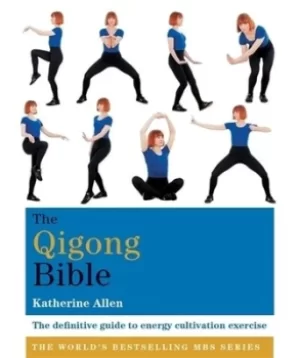 Image of The Qigong bible by Katherine Allen