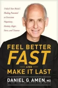Image of Feel Better Fast and Make It Last by Dr. Daniel G. Amen