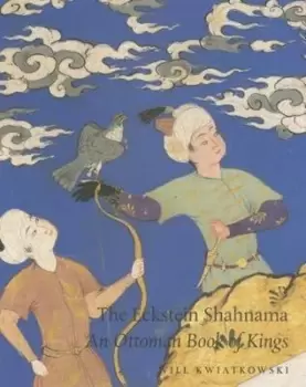 Image of The Eckstein Shahnama by Will Kwiatkowski