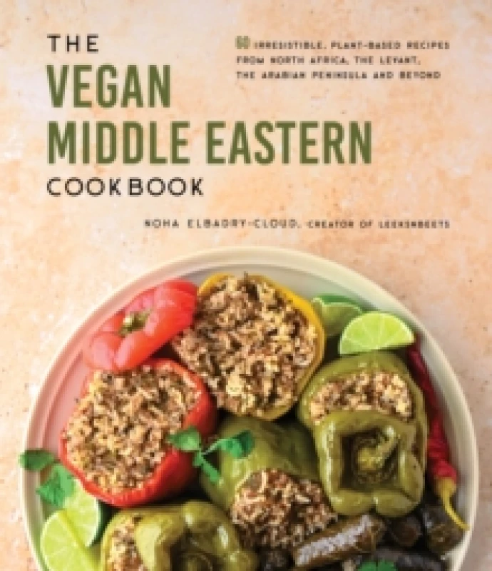 Image of The Vegan Middle Eastern Cookbook : 60 Irresistible, Plant-Based Recipes from North Africa, the Levant, the Arabian Peninsula and Beyond Paperback / s