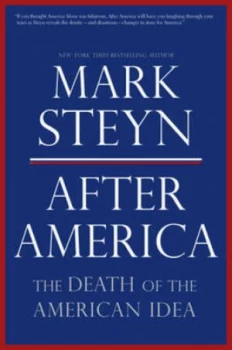 Image of After America by Mark Steyn Hardback