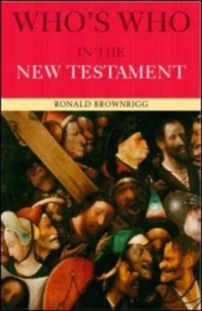Image of Whos Who in the New Testament by Canon Ronald Brownrigg Paperback