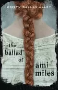 Image of ballad of ami miles