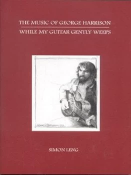 Image of While My Guitar Gently Weeps by Simon Leng Paperback