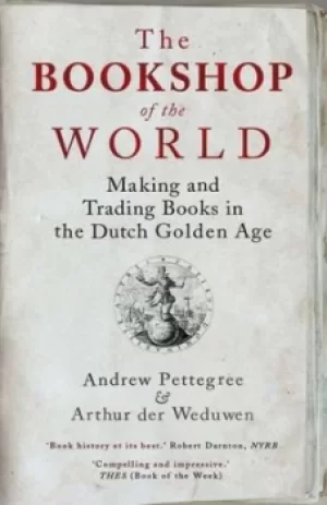 Image of The bookshop of the world by Andrew Pettegree