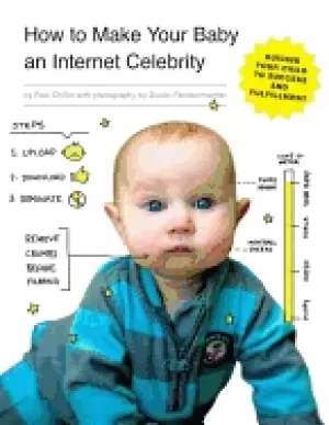 Image of how to make your baby an internet celebrity guiding your child to success a