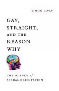 Image of Gay Straight and the Reason Why by Simon Levay Paperback