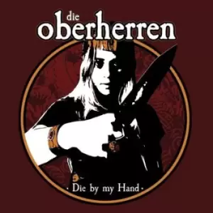 image of Die By My Hand by Die Oberherren CD Album