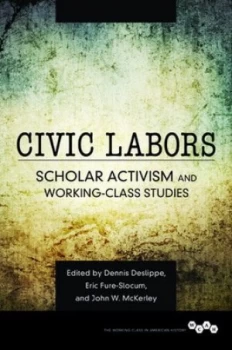 Image of Civic Labors by Dennis A. Deslippe Book