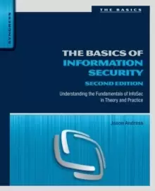 Image of The Basics of Information Security : Understanding the Fundamentals of InfoSec in Theory and Practice