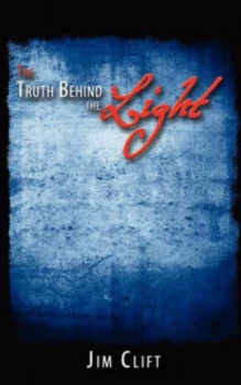 Image of The Truth behind the Light by Jim Clift Paperback