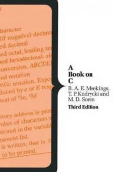 Image of A Book on C by B. A. E Meekings and T. P Kudrycki and M. D Soren Paperback