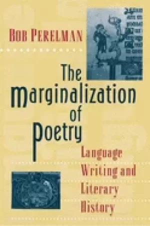 Image of marginalization of poetry language writing and literary history