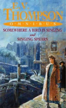 Image of Somewhere a Bird Is Singing by E. V Thompson Book