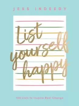 Image of List yourself happy - Jess Indeedy - Hardback - Used