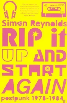 Image of Rip It up and Start Again by Simon Reynolds Paperback