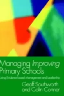 Image of Managing Improving Primary Schools : Using Evidence-based Management