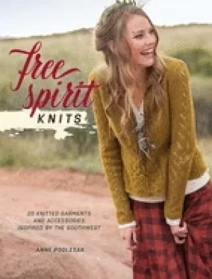 Image of free spirit knits 20 knitted garments and accessories inspired by the south