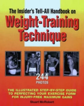 Image of An Insiders Tell-All Handbook on Weight-Training Technique Hardback